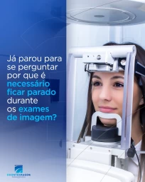 Por que é necessário ficar parado na hora do exame?