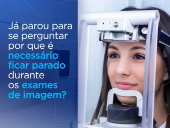 Por que é necessário ficar parado na hora do exame?